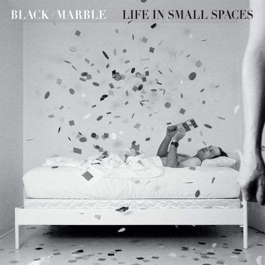 Black Marble- Life In Small Spaces PREORDER OUT 8/21