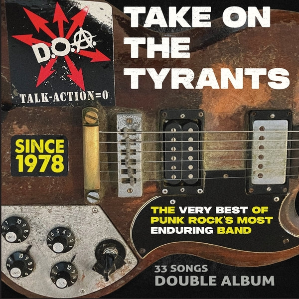 D.O.A.- Take On The Tyrants - The Very Best Of Punk Rock's Most Enduring Band
