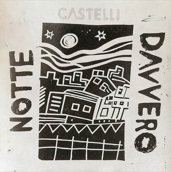 Castelli- Notte Davvero