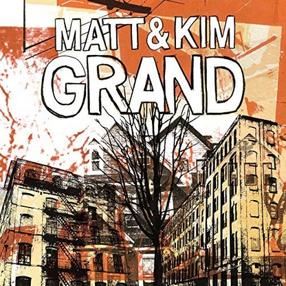 Matt & Kim- Grand