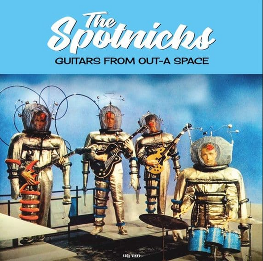 The Spotnicks- Guitars From Out-A-Space