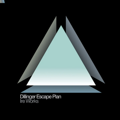 Dillinger Escape Plan- Ire Works