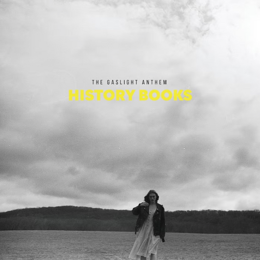 The Gaslight Anthem- History Books