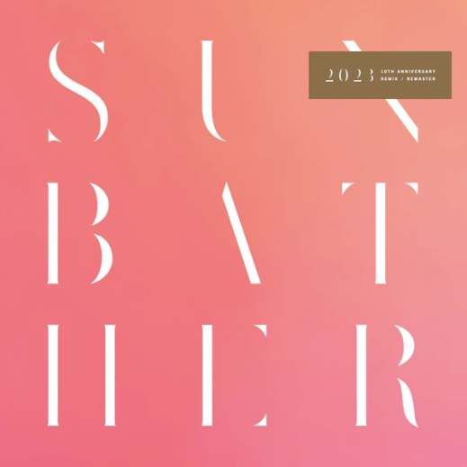 Deafheaven- Sunbather (10th Anniversary Remix / Remaster)