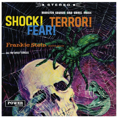 Frankie Stein and His Ghouls- Shock! Terror! Fear!