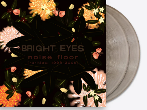 Bright Eyes- Noise Floor (Rarities: 1998-2005)