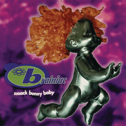 Brainiac- Smack Bunny Baby