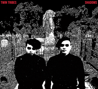 Twin Tribes- Shadows