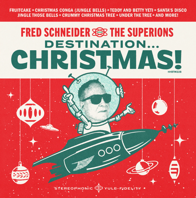 Fred Schneider & The Superions- Destination Christmas