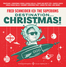 Load image into Gallery viewer, Fred Schneider &amp; The Superions- Destination Christmas