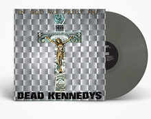 Load image into Gallery viewer, Dead Kennedys- In God We Trust