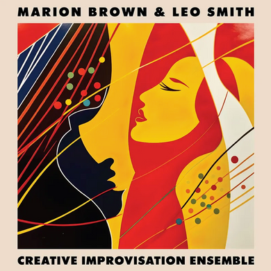 Marion Brown & Leo Smith- Creative Improvisation Ensemble