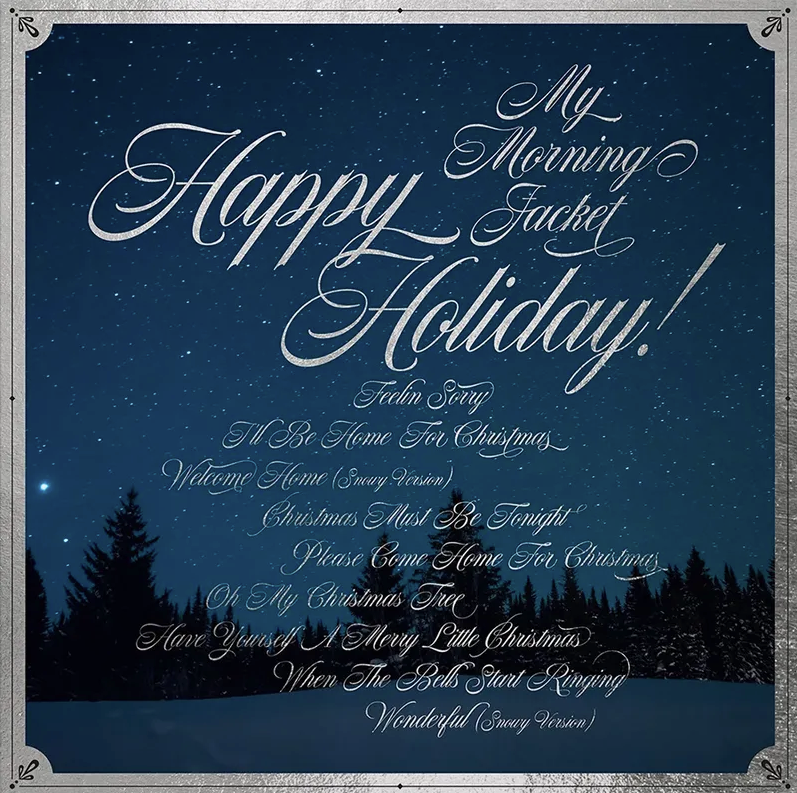 My Morning Jacket- Happy Holiday!