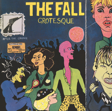 The Fall- Grotesque (After The Gramme)