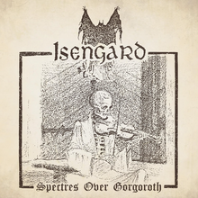 Load image into Gallery viewer, Isengard- Spectres Over Gorgoroth