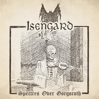 Isengard- Spectres Over Gorgoroth