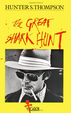 Hunter S. Thompson- Great Shark Hunt