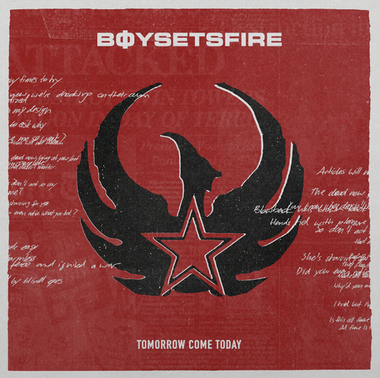 Boy Sets Fire- Tomorrow Come Today