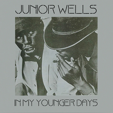 Load image into Gallery viewer, Junior Wells- In My Younger Days