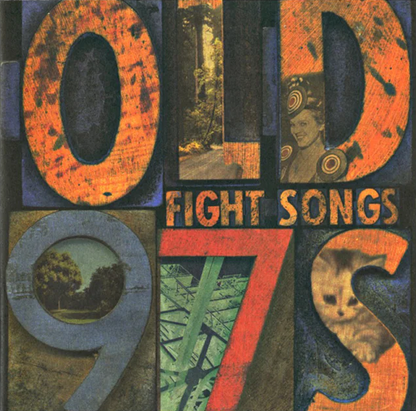 Old 97's- Fight Songs (Deluxe Edition)