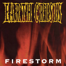 Load image into Gallery viewer, Earth Crisis- Firestorm