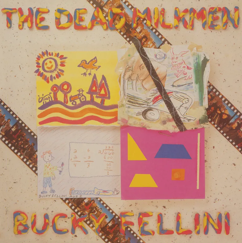 The Dead Milkmen- Bucky Fellini