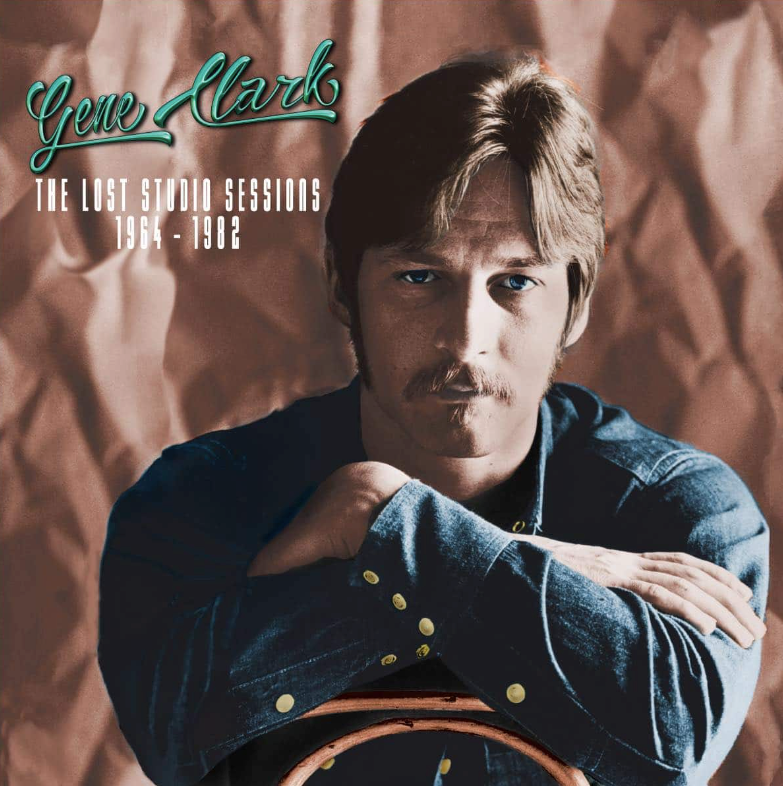 Gene Clark- The Lost Studio Sessions