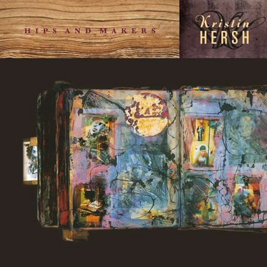 Kristin Hersh- Hips & Makers (30th Anniversary)