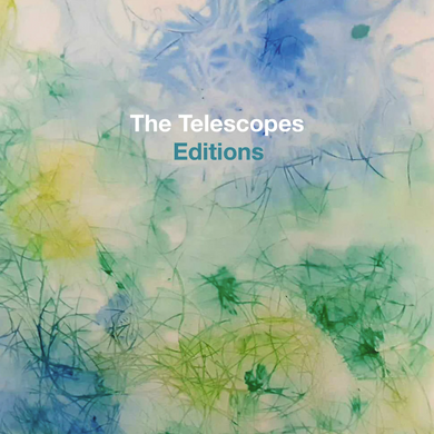 The Telescopes- Editions