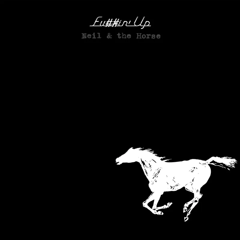 Neil Young & Crazy Horse- Fuckin' Up