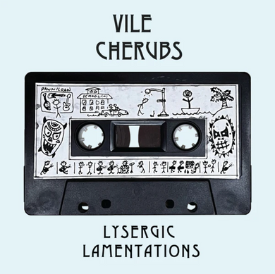 Vile Cherubs- Lysergic Lamentations