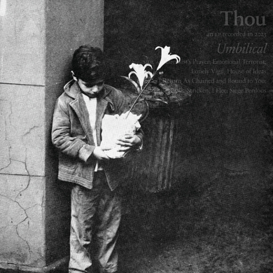 Thou- Umbilical PREORDER OUT 5/31