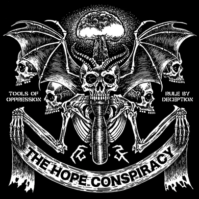 The Hope Conspiracy- Tools Of Oppression / Rule By Deception PREORDER OUT 5/31
