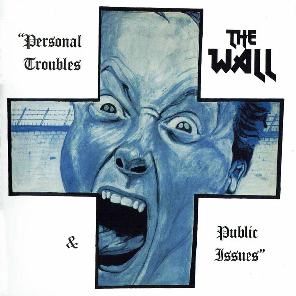 The Wall- Personal Troubles & Public Issues