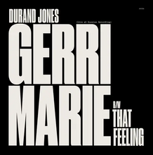 Load image into Gallery viewer, Durand Jones- Gerri Marie / That Feeling