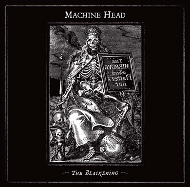 Machine Head- The Blackening