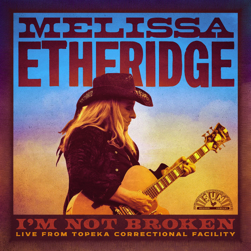 Melissa Etheridge- I’m Not Broken (Live From Topeka Correctional Facility)