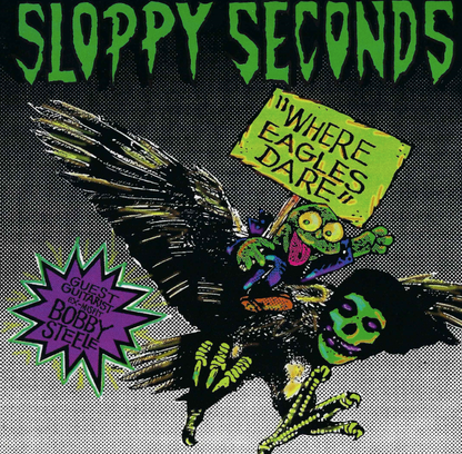 Sloppy Seconds- Where Eagles Dare / Horror Of Party Beach