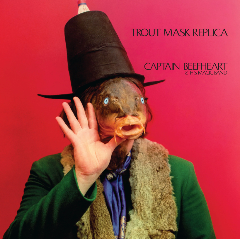 Captain Beefheart & His Magic Band- Trout Mask Replica