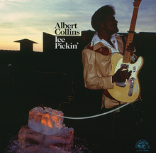 Load image into Gallery viewer, Albert Collins- Ice Pickin&#39;