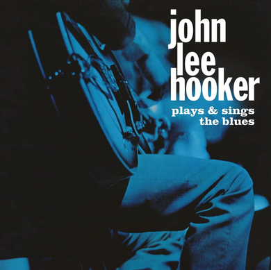 John Lee Hooker- Plays & Sings The Blues