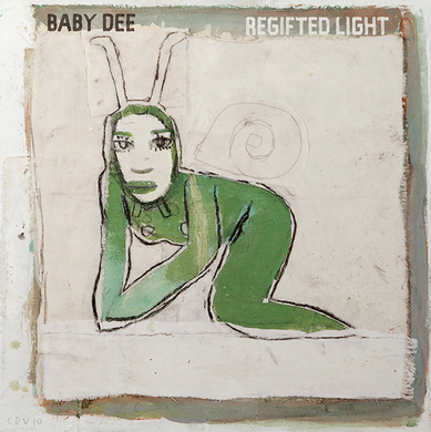 Baby Dee- Regifted Light