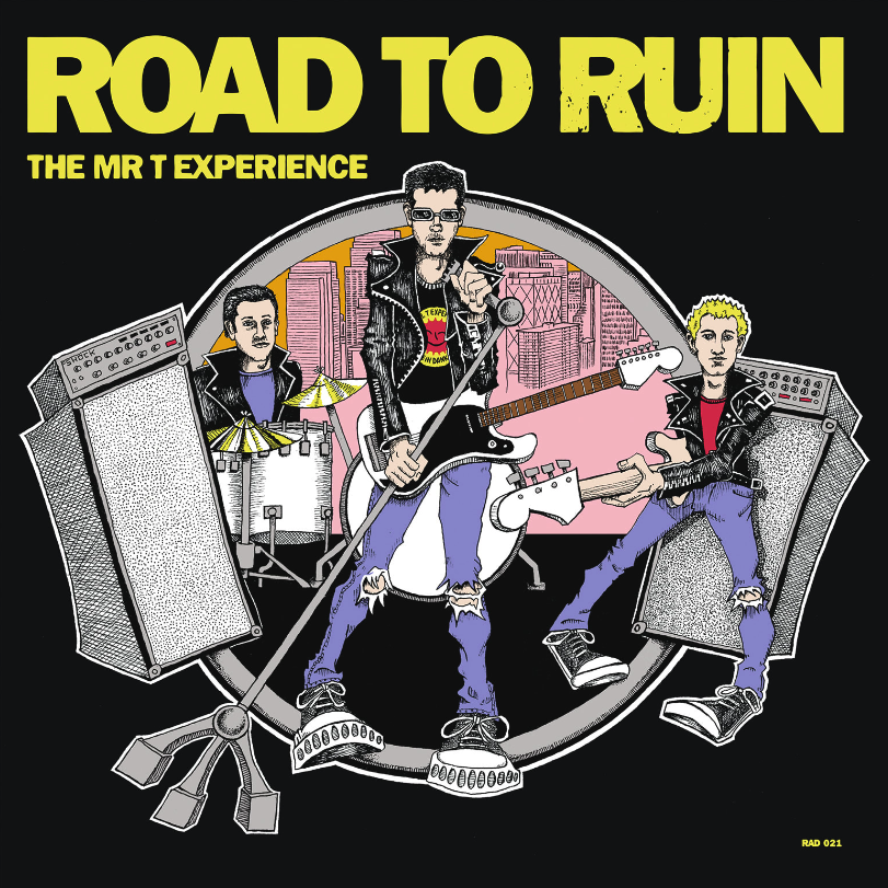 Mr. T Experience- Road To Ruin