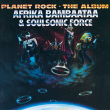 Load image into Gallery viewer, Afrika Bambaataa &amp; The Soulsonic Force- Planet Rock - The Album