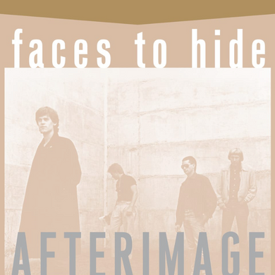 Afterimage- Faces To Hide