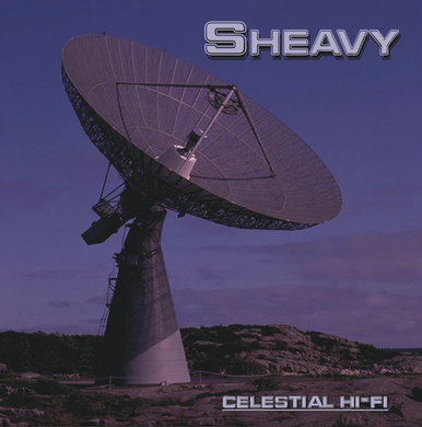 Sheavy- Celestial Hi-Fi