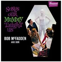 Load image into Gallery viewer, Bob &amp; Dor McFadden- Songs Our Mummy Taught Us