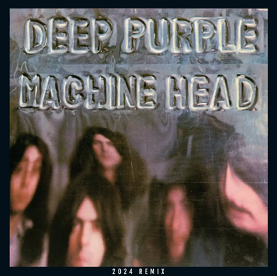 Deep Purple- Machine Head (2024 Remix)