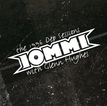 Load image into Gallery viewer, Iommi- The 1996 Dep Sessions (With Glenn Hughes)