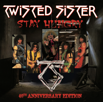 Twisted Sister- Stay Hungry (40th Anniversary)